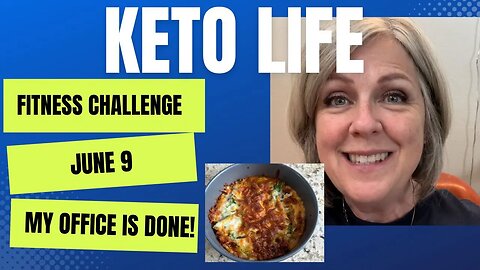June 9 Fitness Challenge / Pizza in a Bowl? / Home Office Tour