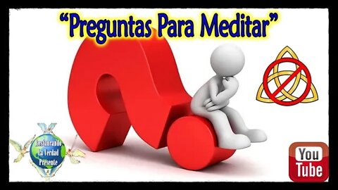 196. Preguntas Para Meditar