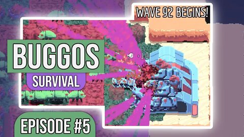 Buggos Survival #5 - Road to Wave 100