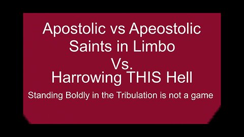 Apostolic Vs. Apeostolic Part 12 Harrowing THIS Hell