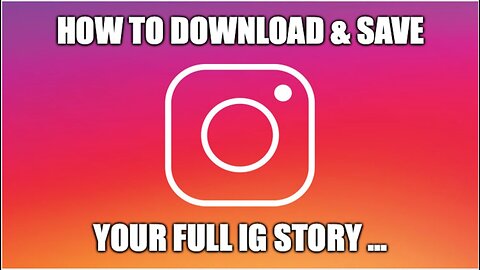 How to DOWNLOAD & SAVE Your Full IG Story on Instagram - Basic Tutorial | New