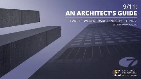 9/11: An Architect's Guide | Part 1: World Trade Center 7 (4/1/2021 webinar - R Gage)