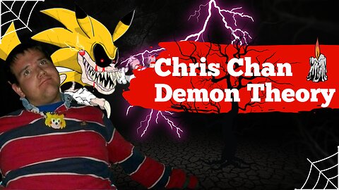 Was Chris Chan Posessed By A Demon? - Chris Chan Demon Theory.