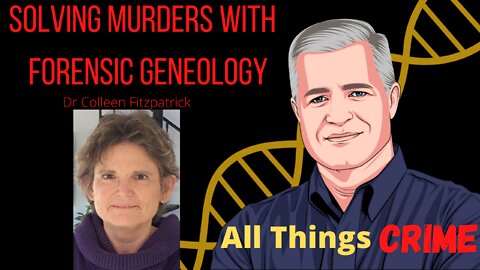 How Did Forensic Genealogy First Help Solve a Case? Amazing Discussion w Dr Colleen Fitzpatrick Pt 1