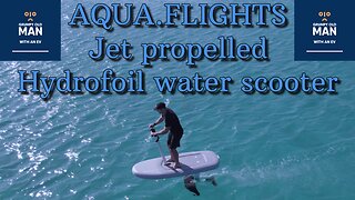 Aqua Flights jet propelled hydrofoil water scooter
