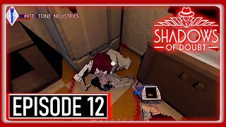 Shadows of Doubt | Extreme Mode | Episode 12