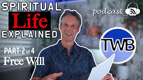 [45] Spiritual Life Explained Part 2: Free Will. Is God guiding you? Are you listening? Higher help