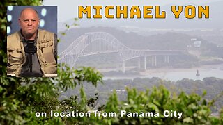 Michael Yon On Location from Panama