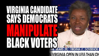 Virginia Candidate Says Democrats MANIPULATE Black Voters
