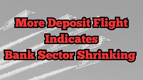 More Deposit Flight And Potential US Credit Downgrade