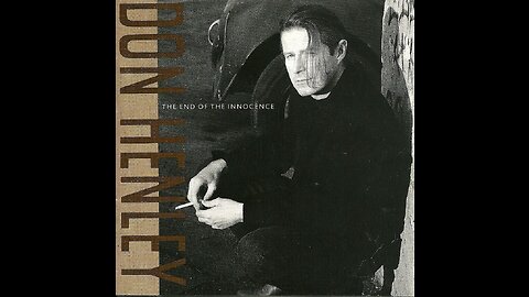 Don Henley - The Last Worthless Evening