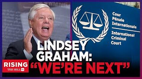 Sen Lindsey Graham: 'If ICC Does This ToIsrael, They Will Come For Us NEXT'