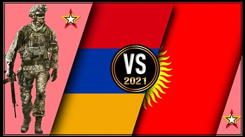 Armenia VS Kyrgyzstan 🇦🇲 Military Power Comparison 2021 🇰🇬,Military Power