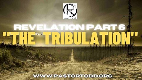 Sunday Service | Revelation Part 6 "The Tribulation"