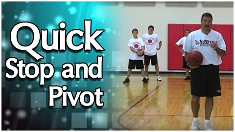 Basketball Skills Quick Stop (Jump Stop) and Pivot - Coach Al Sokaitis