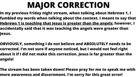 MAJOR MISTAKE & CORRECTION *PLEASE WATCH* | Jesus IS greater than the angels | Hebrews 1 in context