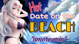 Hot Date in the Beach with Vittorio Azur Lane ASMR Roleplay
