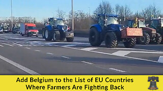 Add Belgium to the List of EU Countries Where Farmers Are Fighting Back