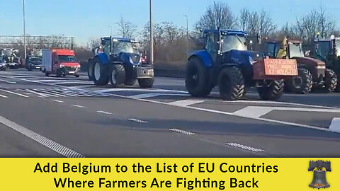 Add Belgium to the List of EU Countries Where Farmers Are Fighting Back