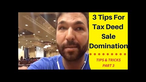 3 Tips For Dominating A Tax Deed Sale Part 3