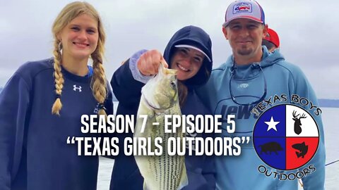 Texas Boys Outdoors - Season 7: Episode 5 "Texas Girls Outdoors "