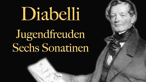 The Best of Diabelli - Jugendfreuden ; Sechs Sonatinen