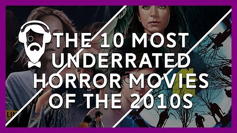 The 10 Most Underrated Horror Movies of the 2010s [Bearded Gentlemen Music]