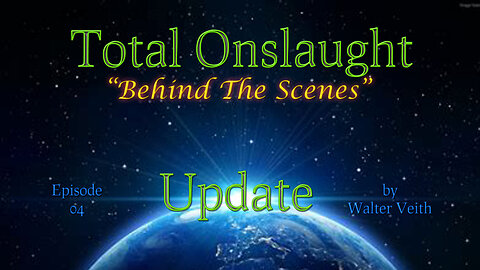 Total Onslaught Update ~ 04 ~ Behind The Scenes by Walter Veith