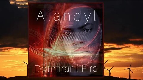 Alandyl - Dominant Fire