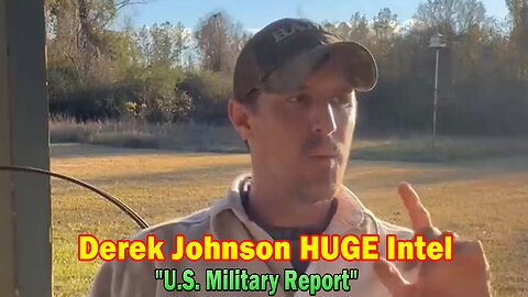 Derek Johnson HUGE Intel: "U.S. Military Report"