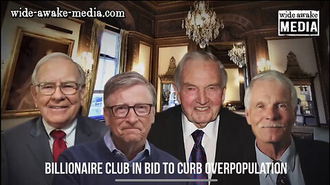 Billionaire Club conspire to curb World Population