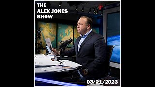Alex Jones Show 03/21/23: Americans Brace for Trump Indictment as Russia & China Move Against U$D