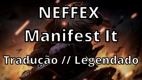 NEFFEX - Manifest It ( Tradução // Legendado )