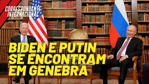 Biden e Putin se encontram em Genebra - Correspondente Internacional nº 49 - 17/06/21