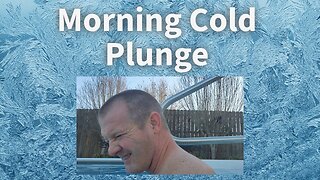 Morning Cold Plunge