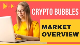 Crypto Bubbles Market Overview