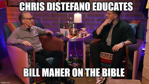 Bill Maher is Educated on the Bible by Chris Distefano