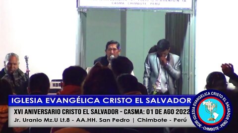 XVI ANIVERSARIO CRISTO EL SALVADOR - CASMA: 01 DE AGO 2022