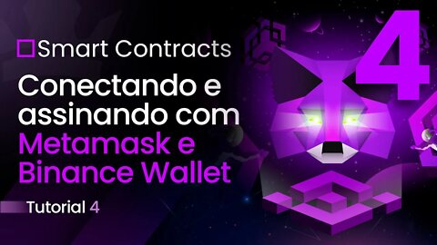 [ Smart Contracts ] Conectando e assinando com Metamask e Binance Wallet