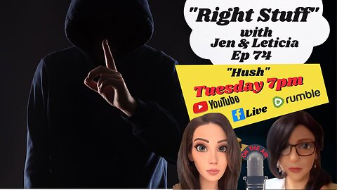 Right Stuff Ep 74 "Hush"