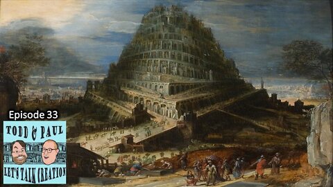 Episode 33: What Was the Tower of Babel? Part 2