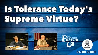Is Tolerance Today's Supreme Virtue?