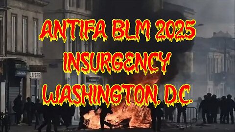 ANTIFA BLM 2025 INSURGENCY