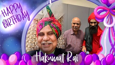 Happy Birthday to Hakumat Rai Ji🎂