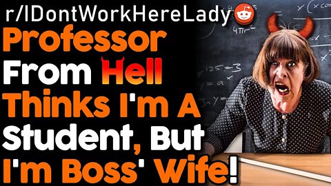 r/IDontWorkHereLady She-Devil Professor Makes A Fatal Mistake! | IDWHL Reddit Stories