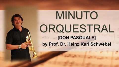 🎺🎺🎺🎺🎺 Minuto Orquestral (Trumpet Excerpts Masterclass) - [Don Pasquale] by Dr. Heinz Karl Schwebel