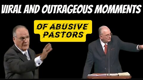 Abusive Pastors Most Viral and Outrageous Moments: A Christian Response