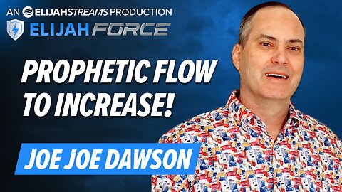 JOE JOE DAWSON: PROPHETIC FLOW TO INCREASE!