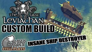 The Last Leviathan | Insane Ship Destroyer Custom Build Workshop Battle Mayhem | Gameplay Let's Play