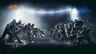 Rainbow Six Siege: Stream 1